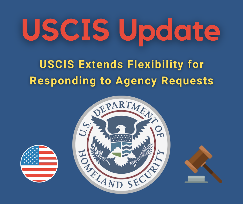 USCIS Extends Flexibility for Responding to Agency Requests